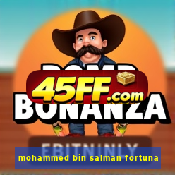 mohammed bin salman fortuna